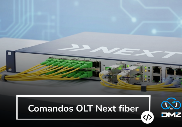 Comandos OLT Next fiber